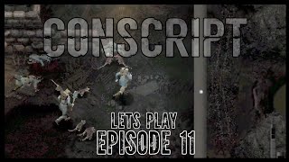 Lets play Conscript  Episode 11  Exploring Fort Vaux [upl. by Dupuy]