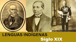 LAS LENGUAS INDÍGENAS DE MÉXICO 23  Mexico independiente Reforma y Porfiriato [upl. by Tiga]