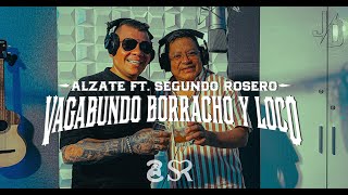 ALZATE X SEGUNDO ROSERO  VAGABUNDO BORRACHO Y LOCO  VIDEO OFICIAL  YouTube Music [upl. by Bart43]