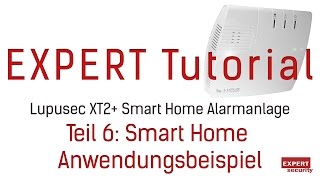 Smart Home Anwendungsbeispiel der Lupusec XT2 Alarmanlage [upl. by Eizzik]