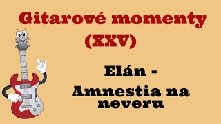 Gitarové momenty Elán  Amnestia na neveru [upl. by Nnorahs144]