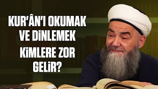 Kurânı Okumak ve Dinlemek Kimlere Zor Gelir [upl. by Trimmer]