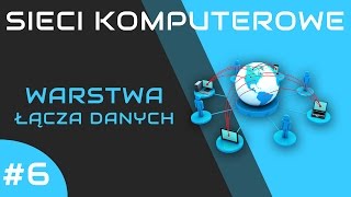 Sieci komputerowe odc 6  Warstwa łącza danych Ethernet ARP [upl. by Akiemaj615]