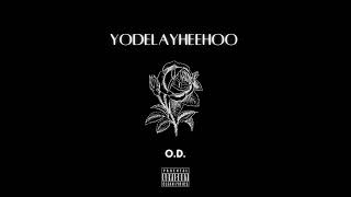 OD  Yodelayheehoo Official Audio [upl. by Attennot645]