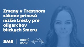 Dobré ráno Zmeny v Trestnom zákone prinesú nižšie tresty pre oligarchov blízkych Smeru 1012024 [upl. by Kavita781]