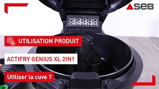 Comment utiliser la cuve de mon Actifry Seb Genius 2 en 1 [upl. by Sinnod]