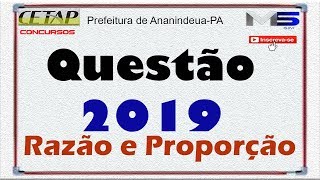 RESOLUÇÃO DE QUESTÃO DA BANCA CETAP RAZÃO E PROPORÇÃO [upl. by Hartill]