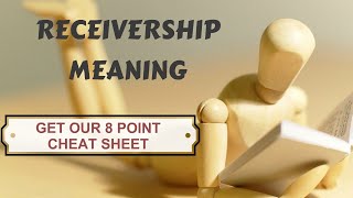 RECEIVERSHIP MEANING OUR NURTURING 8 POINT CHEATSHEET ANSWERS WHAT IS RECEIVERSHIP [upl. by Alexandre619]