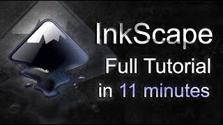 InkScape  Tutorial for Beginners in 11 MINUTES  COMPLETE [upl. by Teagan]