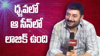 That scene in Dhruva is not illogical  Arvind Swamy  Exclusive Interview [upl. by Nyleek600]