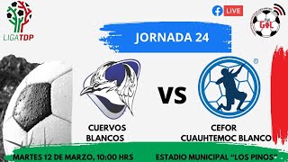 Cuervos Blancos vs CEFOR Cuauhtemoc Blanco Jornada 24 liga TFP [upl. by Bagley617]