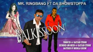 MR RINGBANG FT DA SHOWSTOPPA  BALKISSOON CHUTNEY SOCA 2016 [upl. by Alleuqcaj]