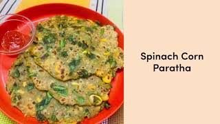 Spinach Corn Paratha  Palak Corn Paratha  Spinach Corn Paratha Recipe  Palak Paratha Recipe [upl. by Ecienahs]