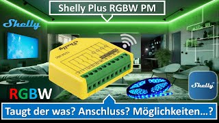 NEU Shelly Plus RGBW PM der LEDAlleskönner Funktionen und Anschluss [upl. by Anoed]