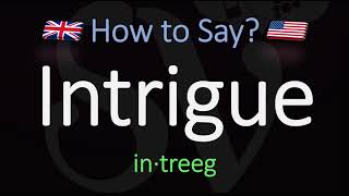 How to Pronounce Intrigue CORRECTLY Meaning amp Pronunciation [upl. by Gorey]