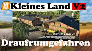 LS19 Kleines Land V2 Draufrumgefahren [upl. by Recnal]