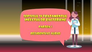 REZIDENTIAT AUDIO  SEPSIS  Partea 1 [upl. by Hines]