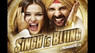 Singh Is Bliing  Full Movie  Akshay Kumar Amy Jackson Lara Dutta [upl. by Eceinaj]