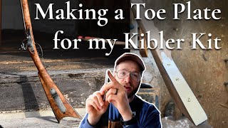 How to make a custom Toe Plate for Kiblers Southern Mountain Kit [upl. by Alrich]