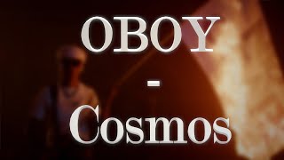 OBOY  Cosmos PAROLESLYRICS [upl. by Tilney]