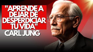 Cómo dejar de Desperdiciar tu VIDA  Carl Jung [upl. by Ylatan]