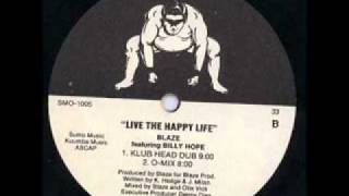 Blaze  Live The Happy Life klub head vocal [upl. by Mencher]