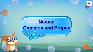 Nouns  Common Nouns and Proper Nouns [upl. by Base]