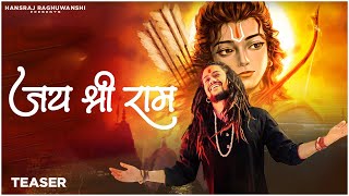 Jai Shree Ram  Official Teaser  Hansraj Raghuwanshi [upl. by Melmon947]