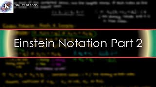 Einstein Notation Proofs Examples and Kronecker Delta [upl. by Nnagem]