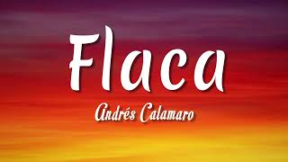 flaca andres calamaro letra vietsub [upl. by Mcallister]