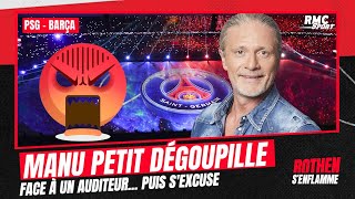 PSG  Barça  Manu Petit disjoncte face à un auditeur… puis s’excuse [upl. by Bidget]