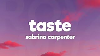 Sabrina Carpenter  Taste Lyrics [upl. by Yroger122]