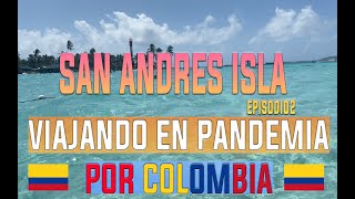 SAN ANDRES ISLA 🏖️ EPISODIO 2  Viajando en pandemia 😷 por COLOMBIA 🇨🇴 🇨🇴 🇨🇴 [upl. by Inahpit]