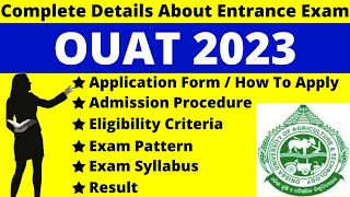 OUAT 2023 Full Details Notification Dates Application Syllabus Pattern Eligibility Admit Card [upl. by Ttenrag874]