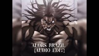 ALORS BRAZIL AUDIO EDIT [upl. by Annmaria489]