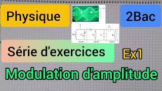 modulation damplitude série dexercices ex1  examen national 2013 SM 2Bac الثانية بكالوريا [upl. by Nalyad888]