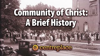 Community of Christ History [upl. by Oigroig159]