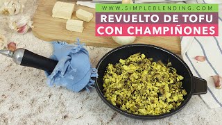 REVUELTO DE TOFU CON CHAMPIÑONES  Revuelto vegano de tofu  Tofu revuelto con champiñones [upl. by Atihana]