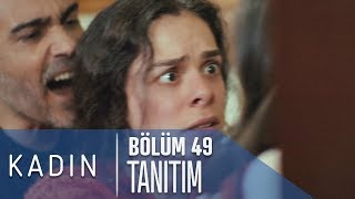 Kadın 49 Bölüm Tanıtımı [upl. by Barthel]