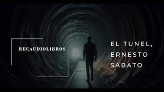 El túnel Ernesto Sabato  Audiolibro 6 de X [upl. by Onailil]