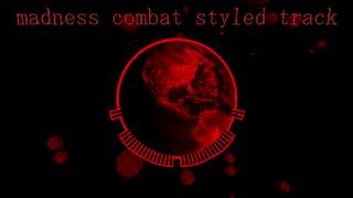 Madness Combat Styled Track ft Noone [upl. by Reffotsirk]