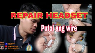 Paano mag repair ng putol na headset [upl. by Llereg]