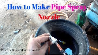 How to Make Pipe Spray  Nozzle using Alternative Materials [upl. by Shaughn339]