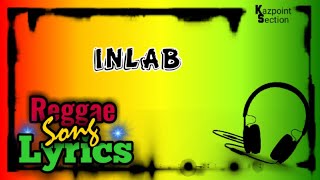 Inlab  Lyrics reggae cover [upl. by Ahsinid]