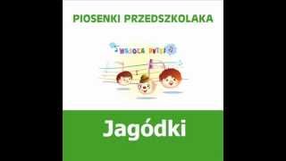 Piosenki przedszkolaka  Jagódki w wykonaniu zespołu Wesołe Nutki [upl. by Ileyan569]