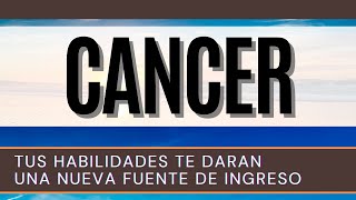 CANCER ♑  TUS HABILIDADES TE DARAN UNA NUEVA FUENTE DE INGRESO [upl. by Suk528]