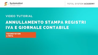 Video Tutorial  Annullamento stampa registri IVA e giornale contabile  Systematica [upl. by Ahsined]