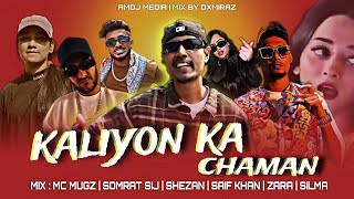 kaliyon ka chaman  MIX  MC MUGZ  SHEZAN  SOMRAT SIJ  SAIF KHAN  ZARA  SILMA [upl. by Milissent]