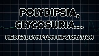 Polydipsia Glycosuria and Polyphagia Medical Symptom [upl. by Ulland]