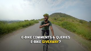 Replying to your EBike Comments amp Queries  EBike GIVEAWAY [upl. by Nylhsoj]